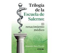 Trilogía de la Escuela de Salerno: El renacimiento médico