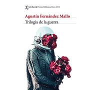 Trilogía de la guerra: Premio Biblioteca Breve 2018
