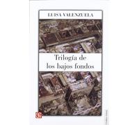 Trilogia De Los Bajos Fondos (Tierra Firme)