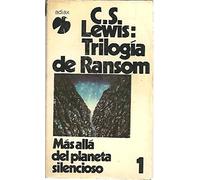 TRILOGIA DE RANSOM. I. MAS ALLA DEL PLANETA SILENCIOSO.