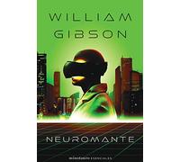 Trilogía de Sprawl nº 01/03 Neuromante: 1 (Minotauro Esenciales)