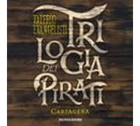 Trilogia Dei Pirati - Cartagena. Gli Ultimi Della Tortuga (audiolibro)
