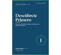 Trilogía del Emprendedor: Descúbrete Primero: Conoce tu perfil cultural primero y da el primer paso firme hacia tu negocio