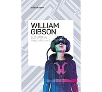 Trilogía del puente nº 01/03 Luz virtual: 1 (Biblioteca William Gibson)