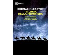 Trilogia della frontiera: Cavalli selvaggi-Oltre il confine-Città della pianura (Super ET)