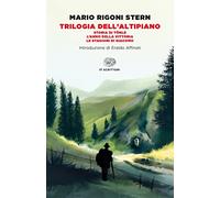 Trilogia dell'altipiano: Storia di Tönle-L'anno della vittoria-Le stagioni di Giacomo (Einaudi tascabili. Scrittori)