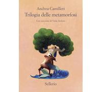 Trilogia delle metamorfosi (Cento anni di Andrea Camilleri)