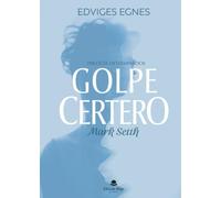 TRILOGÍA DETERMINADOS GOLPE CERTERO-MARK SETTH: Trilogía determinados