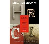 Trilogía eras: La Era de la Revolución 1789-1848, La Era del Capital 1848-1875, La Era del Imperio 1875-1914 (Serie Mayor)