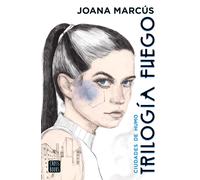 Trilogía Fuego 1. Ciudades de humo | Joana Marcús
