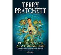 Trilogía Johnny Maxwell nº 01/03 Solo tú puedes salvar a la humanidad: 1 (Biblioteca Terry Pratchett)