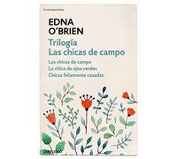 Trilogía Las chicas de campo: Las chicas de campo | La chica de ojos verdes | Chicas felizmente casadas (Contemporánea | Narrativa)