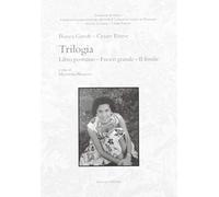 Trilogia: Libro postumo-Fuoco grande-Il fossile. Ediz. critica (Centro interuniversitario per gli studi di letteratura italiana in Piemonte «Guido Gozzano - Cesare Pavese»)