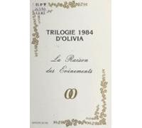 Trilogie 1984 Dolivia : La Raison Des Événements (ebook)