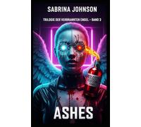 Trilogie der verbrannten Engel - Ashes-DerAscheregen: Band 3