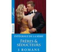 Trilogie : Frères Et Séducteurs (ebook)