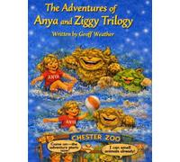 TRILOGY BOOK 1 ANYA & ZIGGY ADVENTURES: WOODLAND ADVENTURE, A DAY AT THE SEASIDE, SCHOOL TRIP TO CHESTER ZOO