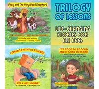 Trilogy of Lessons: Life-Changing Stories for All Ages