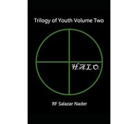 Trilogy of Youth Volume Two: H.A.L.O. (Trilogy of Youth in Four Parts)