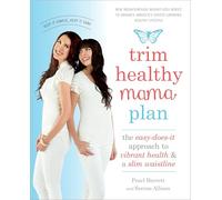 Trim Healthy Mama Plan: The Easy-Does-It Approach to Vibrant Health and a Slim Waistline