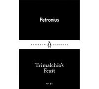Trimalchio's Feast (Little Black Classics) by Petronius (February 26, 2015) Paperback