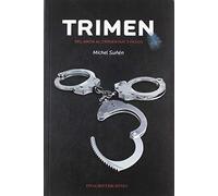 TRIMEN: Del amor al crimen hay tres pasos (SIN COLECCION)