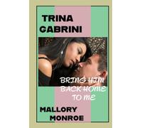 Trina Gabrini: Bring Him Back Home to Me