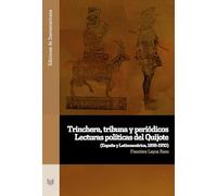Trinchera, tribuna y periódicos :lecturas políticas del Quijote : (España y Latinoamérica, 1898-1950): 158 (Ediciones de Iberoamericana)