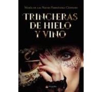 Trincheras De Hielo Y Vino