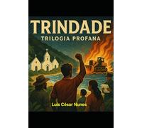 TRINDADE: TRILOGIA PROFANA