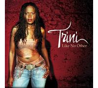 Trini - Like No Other
