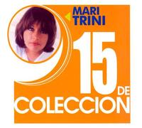 Trini, Mari - 15 De Coleccion