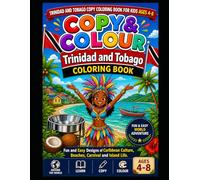 Trinidad and Tobago Copy Coloring Book for Kids Ages 4-8: Fun and Easy Desings of Caribbean Culture, Beaches, Carnival and Island Life for Kids and Adults