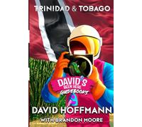 Trinidad and Tobago Travel Guide by Davidsbeenhere - A Complete Tourism Guide to Trinidad & Tobago’s Top Tourist Attractions, History, Vibrant ... Food (Travel Guides by Davidsbeenhere)