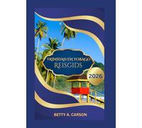 TRINIDAD EN TOBAGO Reisgids 2026
