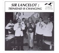 Trinidad Is Changing by Sir Lancelot