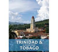 Trinidad & Tobago: A Stunning Coffee Table Photo Book for Travel and Tourism Enthusiasts