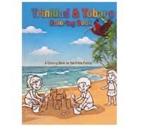 Trinidad & Tobago Coloring Book: For the Family
