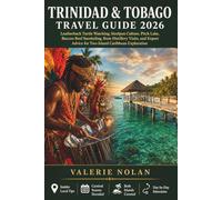 Trinidad & Tobago Travel Guide 2026: Leatherback Turtle Watching, Steelpan Culture, Pitch Lake, Buccoo Reef Snorkeling, Rum Distillery Visits, and Expert Advice for Two-Island Caribbean Exploration