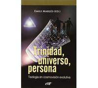 Trinidad Universo Persona: Teología en cosmovisión evolutiva