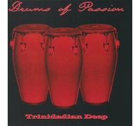Trinidadian Deep - Drums of Passion