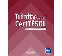 THE TRINITY CERTTESOL COMPANION: A guide for English language teachers. Teacher’s Guide (KLETT)