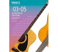 Trinity College London Acoustic Guitar Exam Pieces From 2020: Grades 3-5: Fingerstyle & Plectrum Pieces for Trinity College London Exams 2020-2023