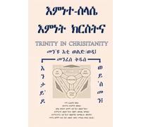 Trinity in Christianity (Tigriña): Who is The Son and Is The Holy Spirit Who or What?