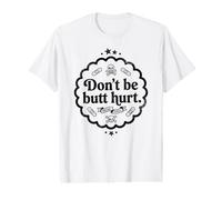 Trinity Love Clothing Co. Don't be Butt Hurt diseño Original Camiseta gráfica económica