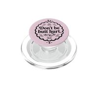 Trinity Love Clothing Co. Don't be Butt Hurt diseño Original PopSockets PopGrip para MagSafe