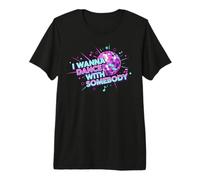 Trinity Love Clothing Co. Solo Quiero Bailar con Alguien Camiseta Premium