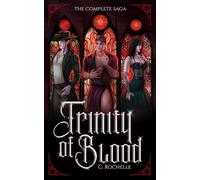 Trinity of Blood: The Complete Saga: An MM to MMF Vampire Romance (Strange Vacationland)