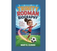TRINITY RODMAN BIOGRAPHY: The girl who kicked her way to greatness