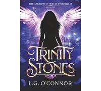 Trinity Stones: The Angelorum Twelve Chronicles #1